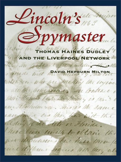 Title details for Lincoln's Spymaster by David Hepburn Milton - Available